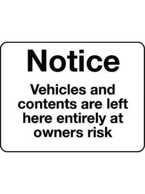 Vehicles and contents are left here entirely at owners risk sign Image