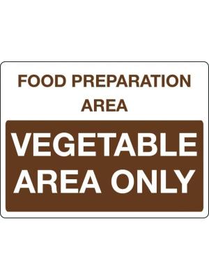 Food preparation area Vegetable area only sign Image