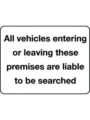 All vehicles entering or leaving these premises are liable to be searched sign Image