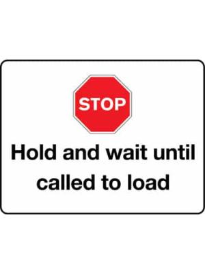 Quarries Traffic signs - Hold and wait until called to load sign Image