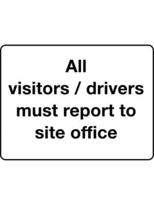 All visitors/drivers must report to site office sign Image